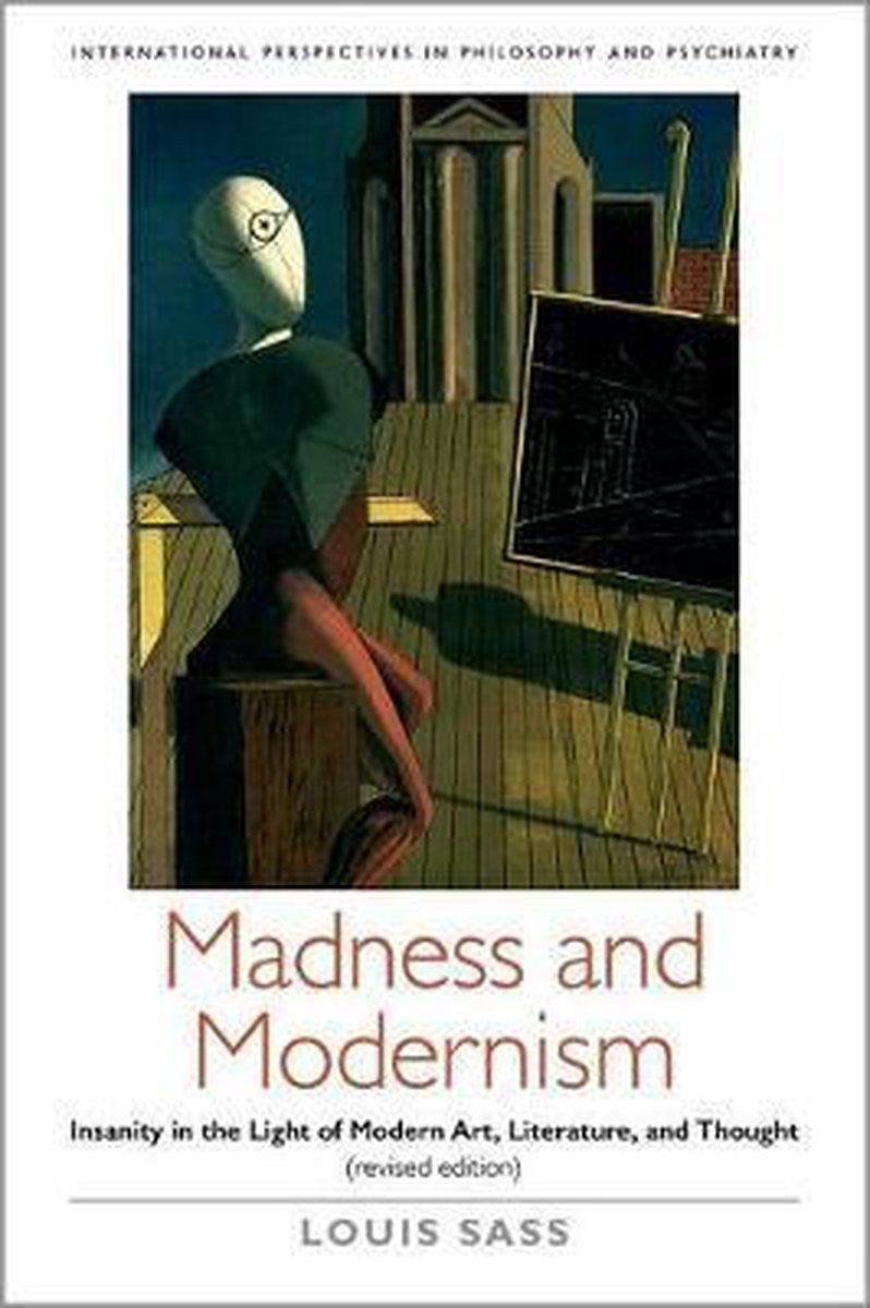 louis sass madness and modernism